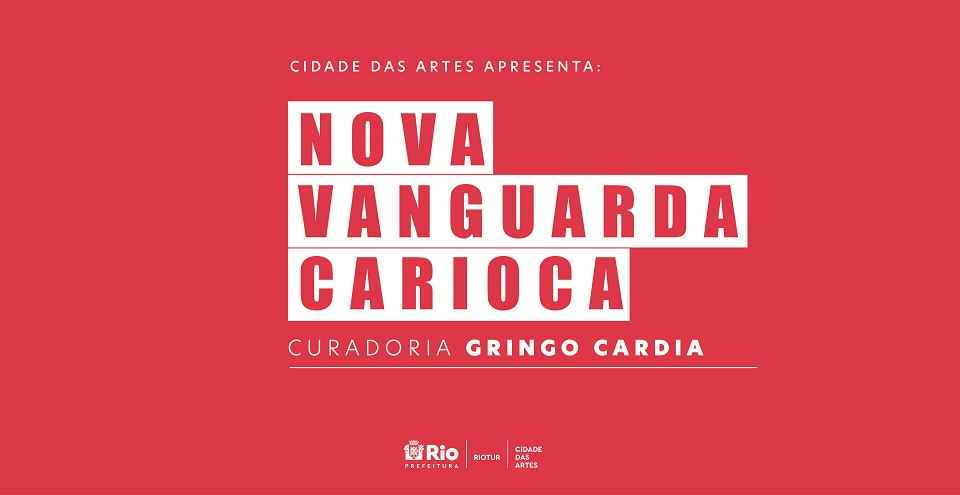 Cidade das Artes - Programação - Nova Vanguarda Carioca